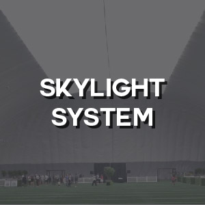Technical - Skylight System