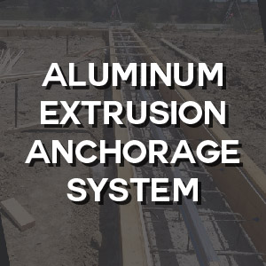 Technical - Aluminum Extrusion Anchorage System